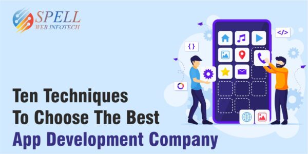 Ten Techniques To Choose The Best App Development Company
