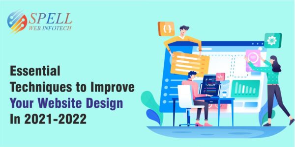 Essential Techniques to Improve Your Website Design In 2021-2022