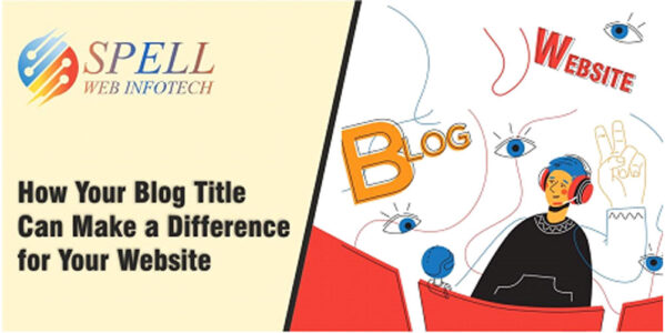 How Your Blog Title Can Make a Difference for Your Website